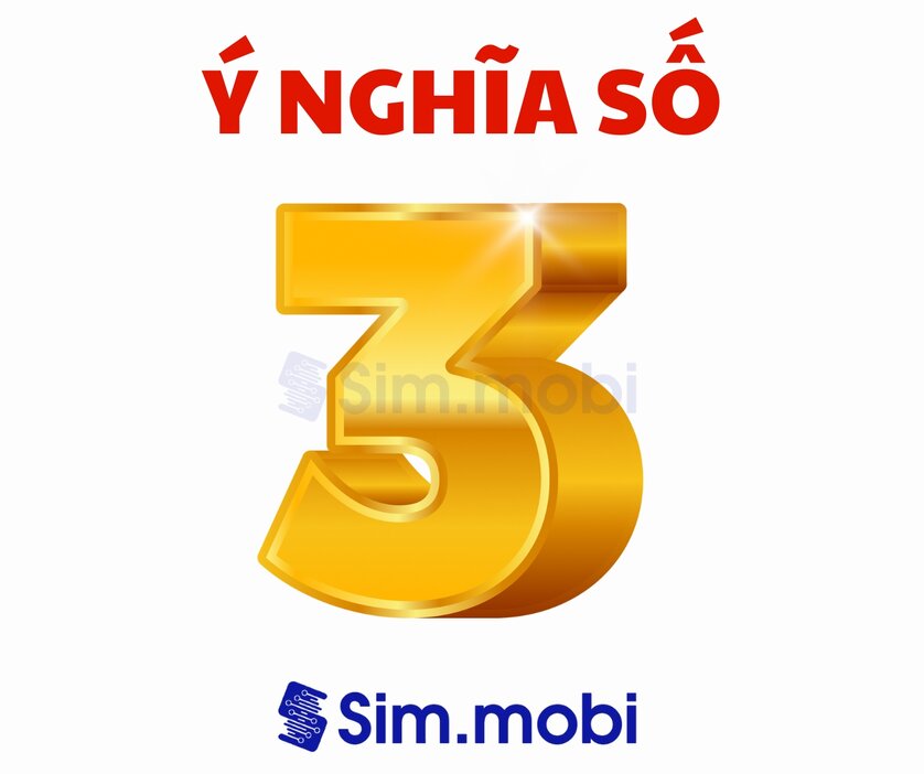 Ý Nghĩa Của Số 3 Trong Sim Số Đẹp, Biển Số Xe Và Tình Yêu 1 Ý Nghĩa Số 3