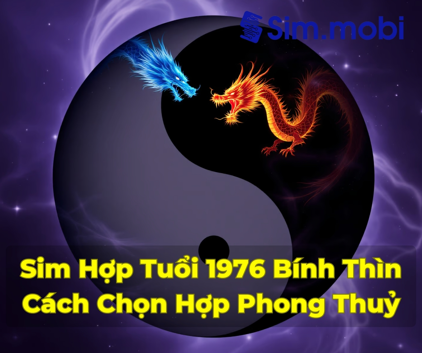 Tìm Hiểu Sim Hợp Tuổi 1976: Bí Quyết Thu Hút Tài Lộc Và Thành Công 1 Cách chọn sim hợp tuổi 1976 - Bính Thìn