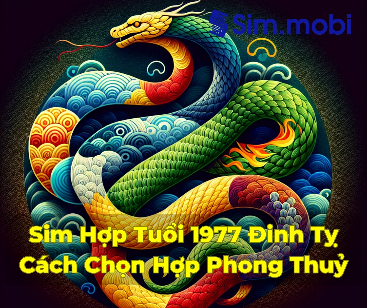 Sim Hợp Tuổi 1977: Bí Quyết Chọn Số Đẹp Mang Lại Tài Lộc và Bình An 1 Cách chọn Sim Hợp Tuổi 1977 - Đinh Tỵ chuẩn phong thuỷ