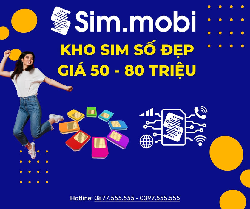 Sim Giá 50 - 80 Triệu 1 Kho sim số đẹp giá từ 50 đến 80 triệu