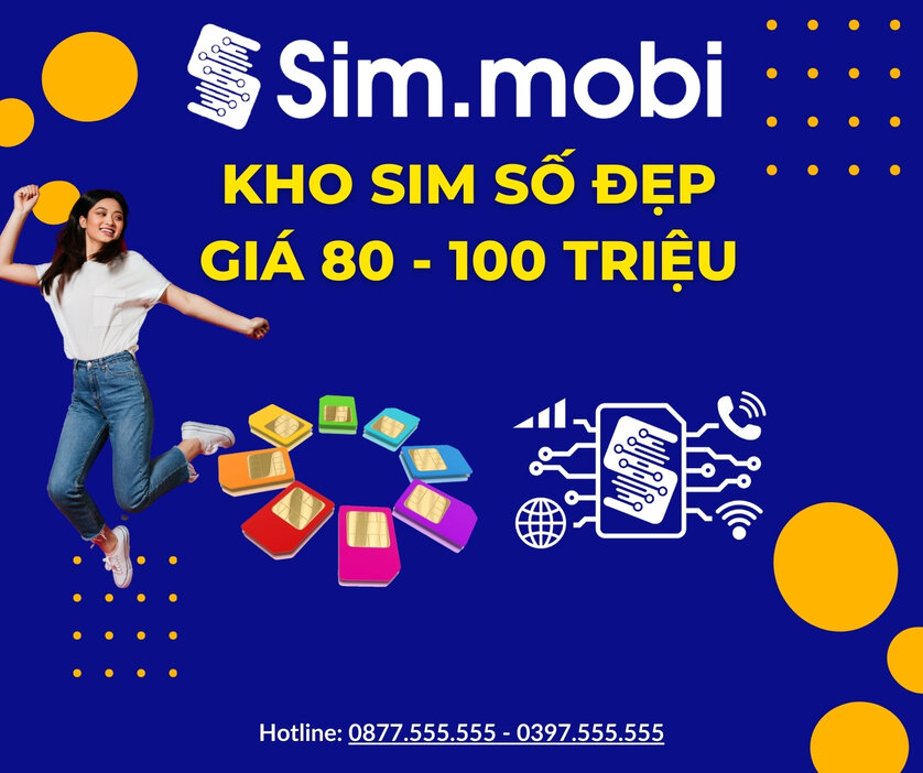 Sim Giá 80 - 100 Triệu 1 Kho sim số đẹp giá từ 80 đến 100 triệu