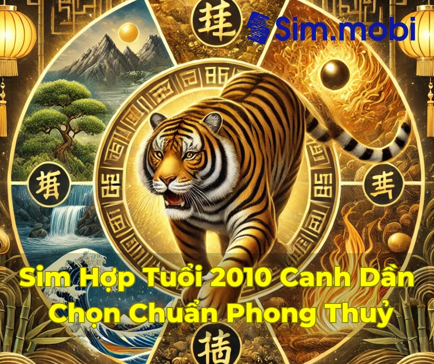 Sim Hợp Tuổi 2010: Bí Quyết Chọn Số Đẹp Mang Lại May Mắn và Thành Công 1 Cách chọn sim hợp tuổi 2010 - Canh Dần chuẩn phong thuỷ