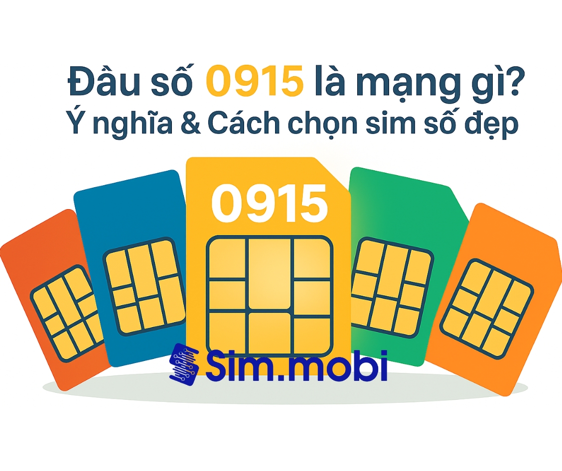 Đầu số 0915 Là Mạng Gì? Khám Phá Ý Nghĩa May Mắn & Kho Sim Vinaphone 1 Đầu số 0915 là mạng gì?