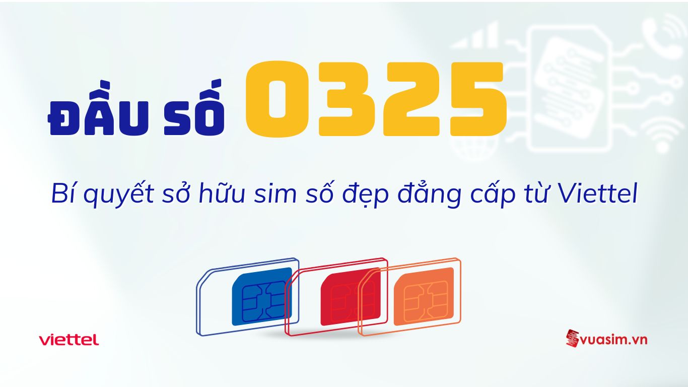 Đầu Số 0325 Viettel – Vượng Khí Hài Hòa, Khởi Sáng Tương Lai 1 Đầu số 0325 Viettel - Ý nghĩa phong thuỷ & Cách chọn